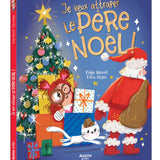 Auzou - Je veux attraper le Père-Noël